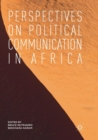 Image for Perspectives on Political Communication in Africa