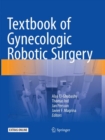 Image for Textbook of Gynecologic Robotic Surgery
