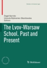 Image for The Lvov-Warsaw School. Past and Present