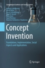 Image for Concept Invention : Foundations, Implementation, Social Aspects and Applications
