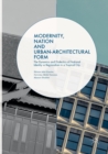 Image for Modernity, Nation and Urban-Architectural Form