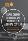 Image for Rural Cinema Exhibition and Audiences in a Global Context