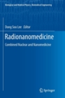 Image for Radionanomedicine : Combined Nuclear and Nanomedicine