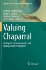 Image for Valuing Chaparral : Ecological, Socio-Economic, and Management Perspectives