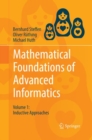Image for Mathematical Foundations of Advanced Informatics : Volume 1: Inductive Approaches