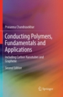 Image for Conducting Polymers, Fundamentals and Applications : Including Carbon Nanotubes and Graphene