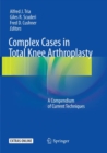 Image for Complex Cases in Total Knee Arthroplasty