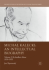 Image for Michal Kalecki: An Intellectual Biography : Volume II: By Intellect Alone 1939–1970