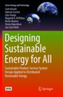 Image for Designing Sustainable Energy for All : Sustainable Product-Service System Design Applied to Distributed Renewable Energy