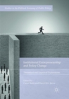Image for Institutional entrepreneurship and policy change  : theoretical and empirical explorations
