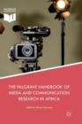 Image for The Palgrave Handbook of Media and Communication Research in Africa