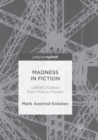 Image for Madness in Fiction : Literary Essays from Poe to Fowles