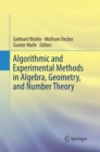 Image for Algorithmic and Experimental Methods  in Algebra, Geometry, and Number Theory