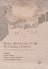 Image for From Financial Crisis to Social Change : Towards Alternative Horizons