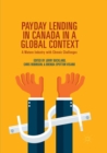 Image for Payday Lending in Canada in a Global Context : A Mature Industry with Chronic Challenges