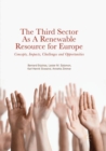 Image for The Third Sector as a Renewable Resource for Europe : Concepts, Impacts, Challenges and Opportunities