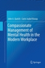 Image for Compassionate Management of Mental Health in the Modern Workplace