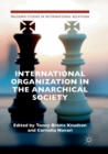 Image for International Organization in the Anarchical Society : The Institutional Structure of World Order