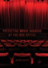 Image for Predicting Movie Success at the Box Office