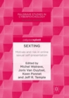 Image for Sexting : Motives and risk in online sexual self-presentation