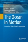 Image for The Ocean in Motion : Circulation, Waves, Polar Oceanography