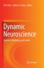 Image for Dynamic Neuroscience : Statistics, Modeling, and Control