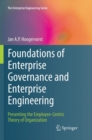 Image for Foundations of Enterprise Governance and Enterprise Engineering : Presenting the Employee-Centric Theory of Organization