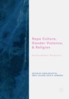 Image for Rape Culture, Gender Violence, and Religion : Interdisciplinary Perspectives