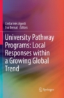 Image for University Pathway Programs: Local Responses within a Growing Global Trend