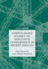 Image for Corpus-Based Studies on Non-Finite Complements in Recent English