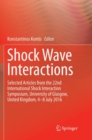 Image for Shock Wave Interactions : Selected Articles from the 22nd International Shock Interaction Symposium, University of Glasgow, United Kingdom, 4-8 July 2016