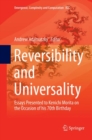 Image for Reversibility and Universality : Essays Presented to Kenichi Morita on the Occasion of his 70th Birthday