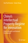 Image for China&#39;s Intellectual Property Regime for Innovation: Risks to Business and National Development