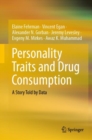 Image for Personality Traits and Drug Consumption : A Story Told by Data