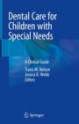 Image for Dental Care for Children with Special Needs : A Clinical Guide