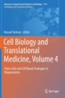 Image for Cell Biology and Translational Medicine, Volume 4 : Stem Cells and Cell Based Strategies in Regeneration