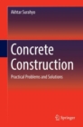 Image for Concrete construction: practical problems and solutions