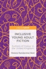 Image for Inclusive young adult fiction  : authors of colour in the United Kingdom