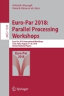 Image for Euro-Par 2018  : parallel processing workshops