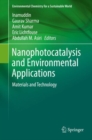 Image for Nanophotocatalysis and environmental applications: materials and technology : volume 29