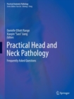 Image for Practical Head and Neck Pathology : Frequently Asked Questions