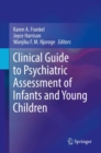 Image for Clinical guide to psychiatric assessment of infants and young children