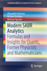 Image for Modern SABR Analytics : Formulas and Insights for Quants, Former Physicists and Mathematicians