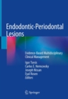 Image for Endodontic-Periodontal Lesions : Evidence-Based Multidisciplinary Clinical Management