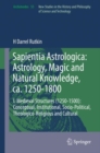 Image for Sapientia astrologica: astrology, magic and natural knowledge, ca. 1250-1800. (Medieval structures (1250-1500): conceptual, institutional, socio-political, theologico-religious and cultural)