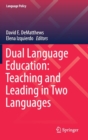 Image for Dual Language Education: Teaching and Leading in Two Languages