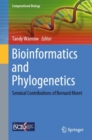 Image for Bioinformatics and Phylogenetics : Seminal Contributions of Bernard Moret