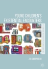 Image for Young children&#39;s existential encounters