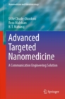 Image for Advanced Targeted Nanomedicine : A Communication Engineering Solution