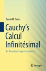 Image for Cauchy&#39;s Calcul Infinitesimal: An Annotated English Translation